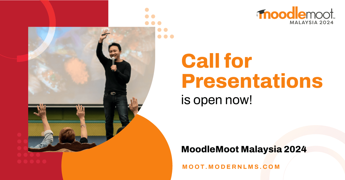 Call for Presentations is Now Open - MoodleMoot Malaysia